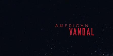American Vandal Title Card