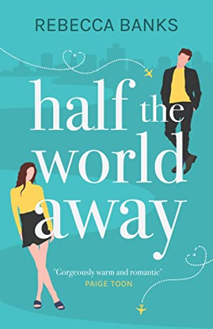 Half the World Away book cover. (Design by Lily Wilson | Courtesy Rebecca Banks)